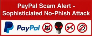 Banner with red warning color displaying “PayPal Scam Alert – Sophisticated No-Phish Attack”, featuring the PayPal logo and phishing-related icons.